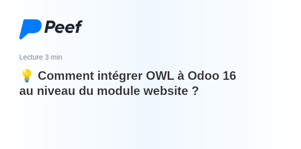 Comment intégrer OWL à Odoo 16 au niveau du module website ?