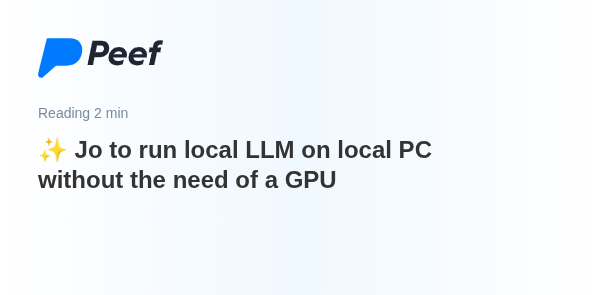 Jo to run local LLM on local PC without the need of a GPU